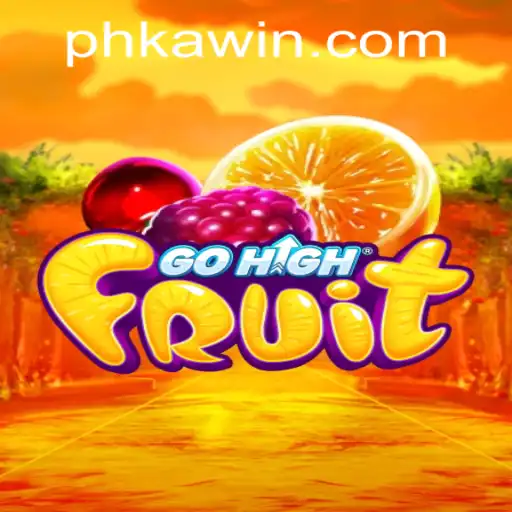Explore the Exciting World of GoHighFruit and Discover KAWINPH.COM